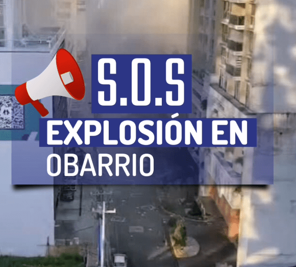 S.O.S Explosión en Obarrio​